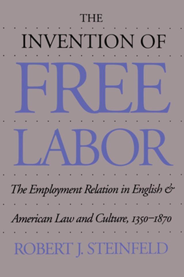  The Invention of Free Labor(Kobo/電子書)