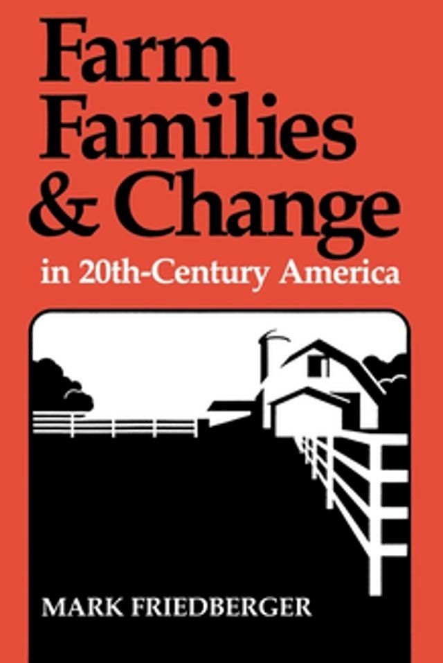  Farm Families and Change in 20th-Century America(Kobo/電子書)