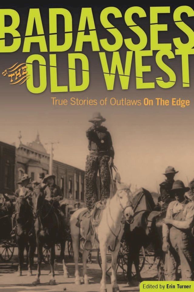  Badasses of the Old West(Kobo/電子書)