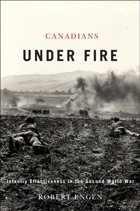 Canadians Under Fire(Kobo/電子書)