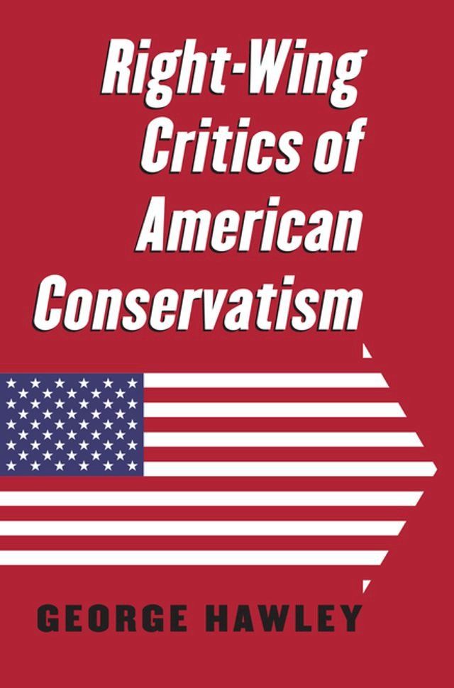  Right-Wing Critics of American Conservatism(Kobo/電子書)