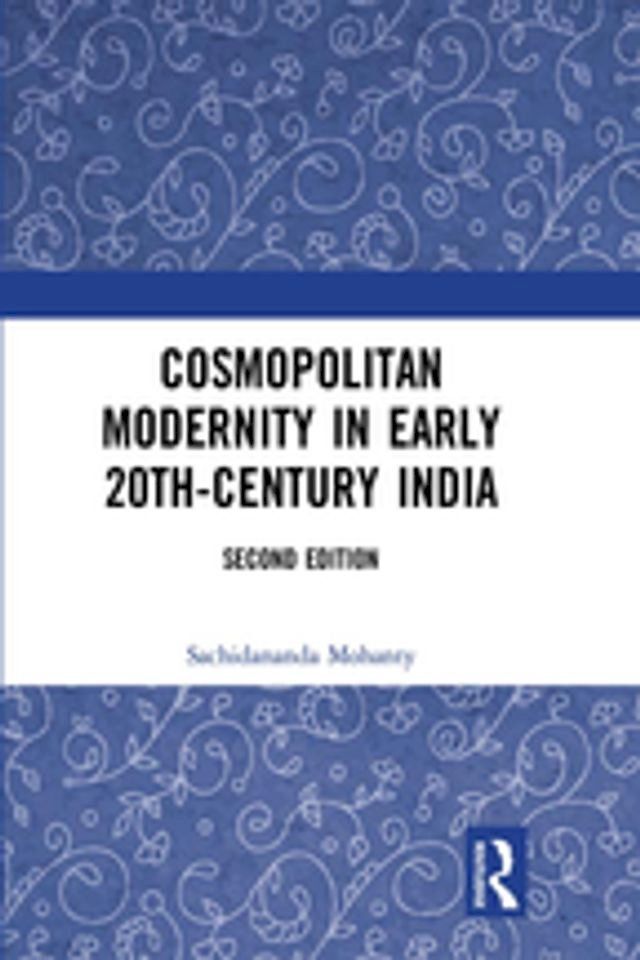  Cosmopolitan Modernity in Early 20th-Century India(Kobo/電子書)