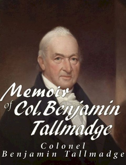 Memoir of Col. Benjamin Tallmadge(Kobo/電子書)