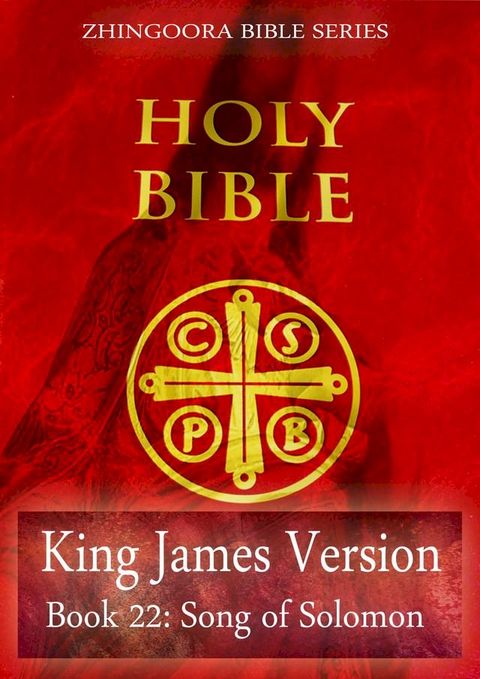 Holy Bible, King James Version, Book 22: Song of Solomon(Kobo/電子書)