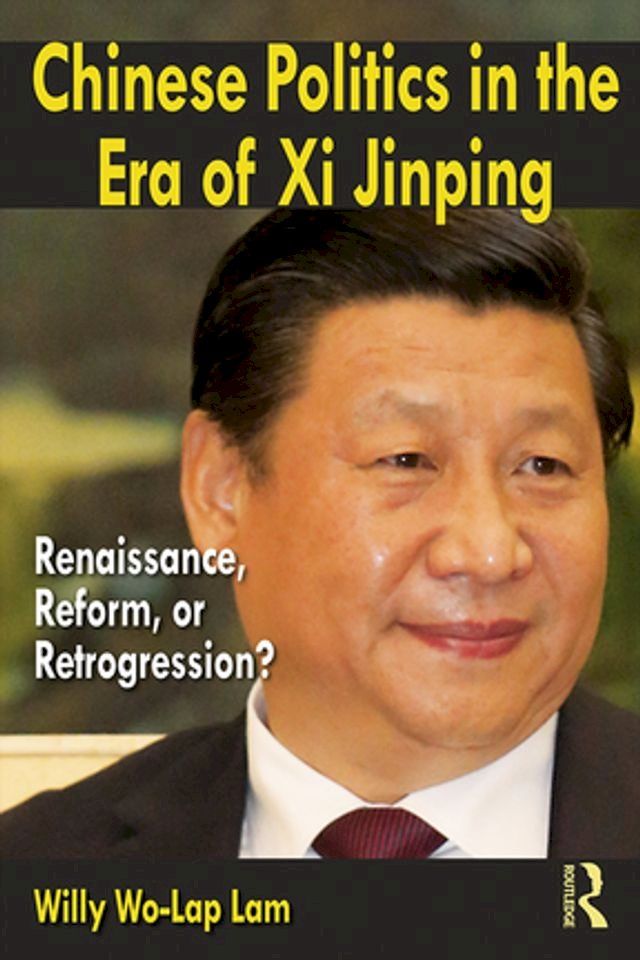  Chinese Politics in the Era of Xi Jinping(Kobo/電子書)