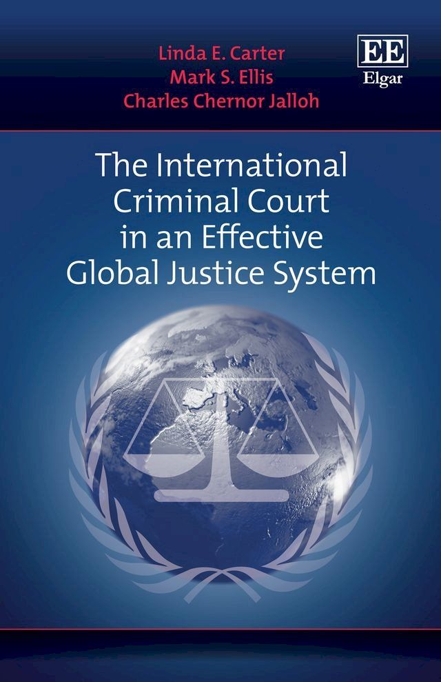  The International Criminal Court in an Effective Global Justice System(Kobo/電子書)