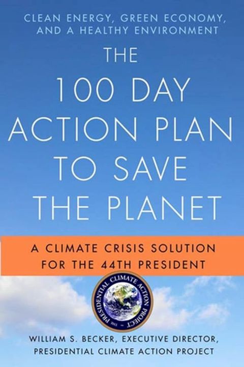 The 100 Day Action Plan to Save the Planet(Kobo/電子書)