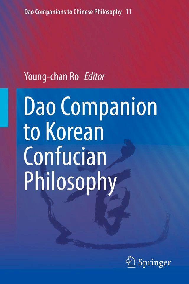  Dao Companion to Korean Confucian Philosophy(Kobo/電子書)