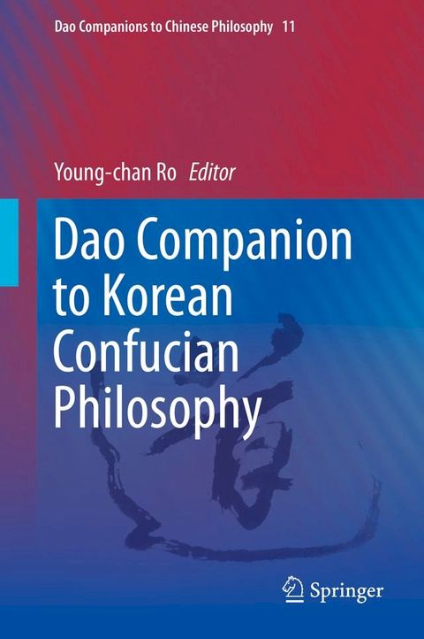 Dao Companion to Korean Confucian Philosophy(Kobo/電子書)