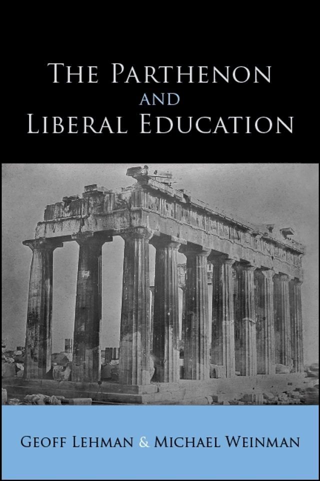  The Parthenon and Liberal Education(Kobo/電子書)