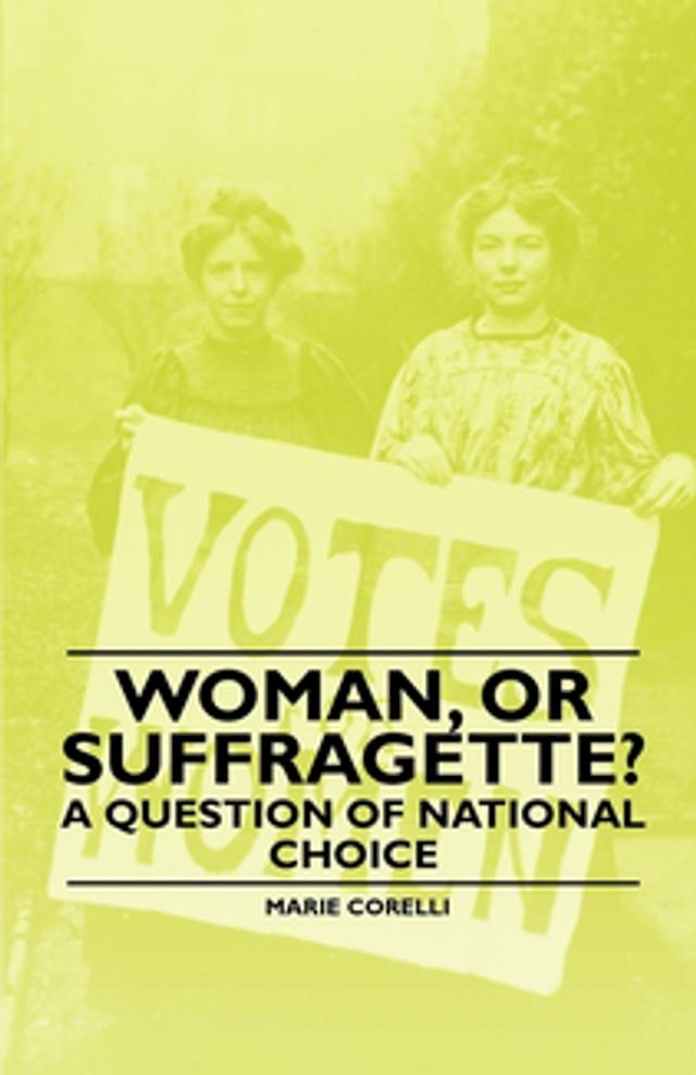  Woman, Or Suffragette? - A Question of National Choice(Kobo/電子書)