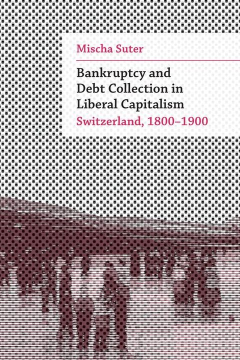 Bankruptcy and Debt Collection in Liberal Capitalism(Kobo/電子書)