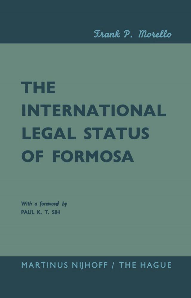  The International Legal Status of Formosa(Kobo/電子書)