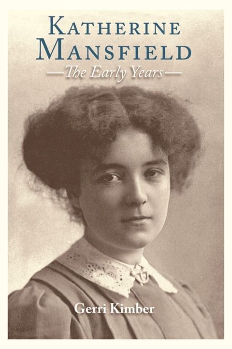 Katherine Mansfield - The Early Years(Kobo/電子書)