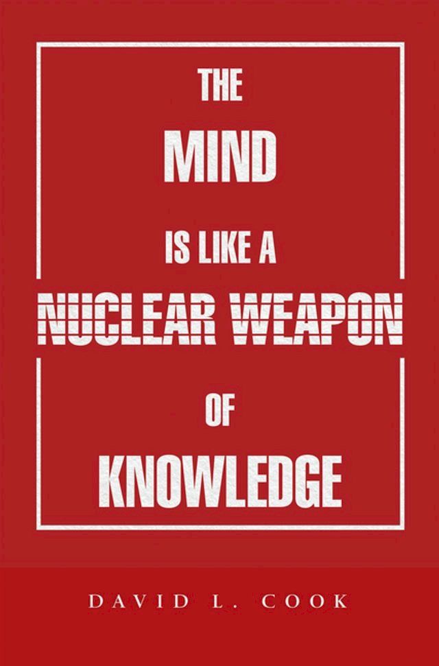  The Mind Is Like a Nuclear Weapon of Knowledge(Kobo/電子書)