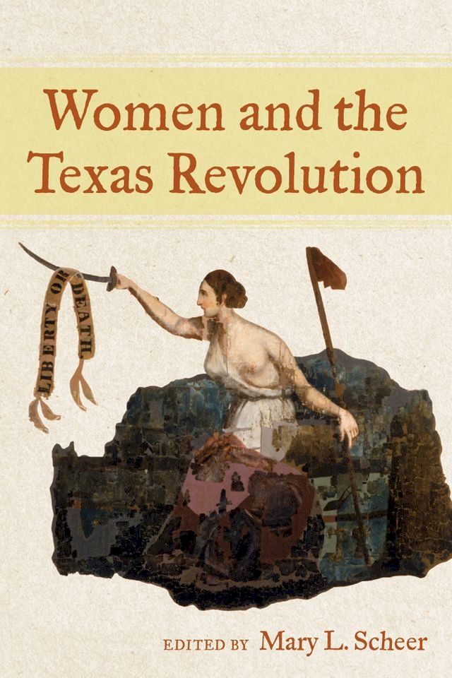  Women and the Texas Revolution(Kobo/電子書)