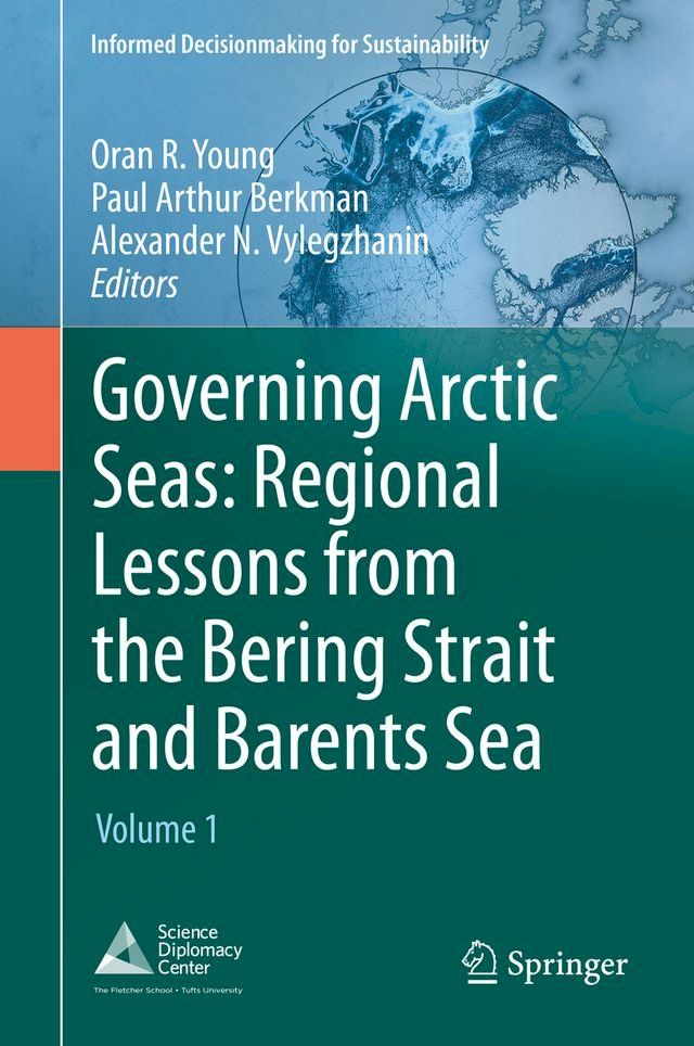  Governing Arctic Seas: Regional Lessons from the Bering Strait and Barents Sea(Kobo/電子書)