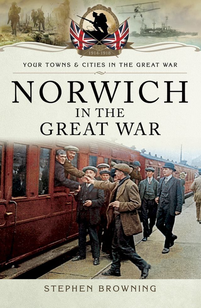  Norwich in the Great War(Kobo/電子書)