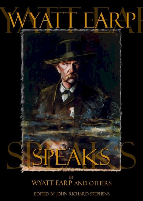 Wyatt Earp Speaks(Kobo/電子書)