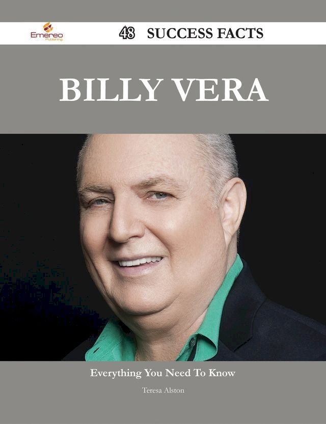  Billy Vera 48 Success Facts - Everything you need to know about Billy Vera(Kobo/電子書)