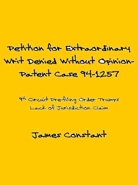 Petition for Extraordinary Writ Denied Without Opinion– Patent Case 94-1257(Kobo/電子書)