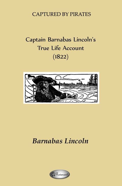 Captain Barnabas Lincoln's True Life Account (1822)(Kobo/電子書)