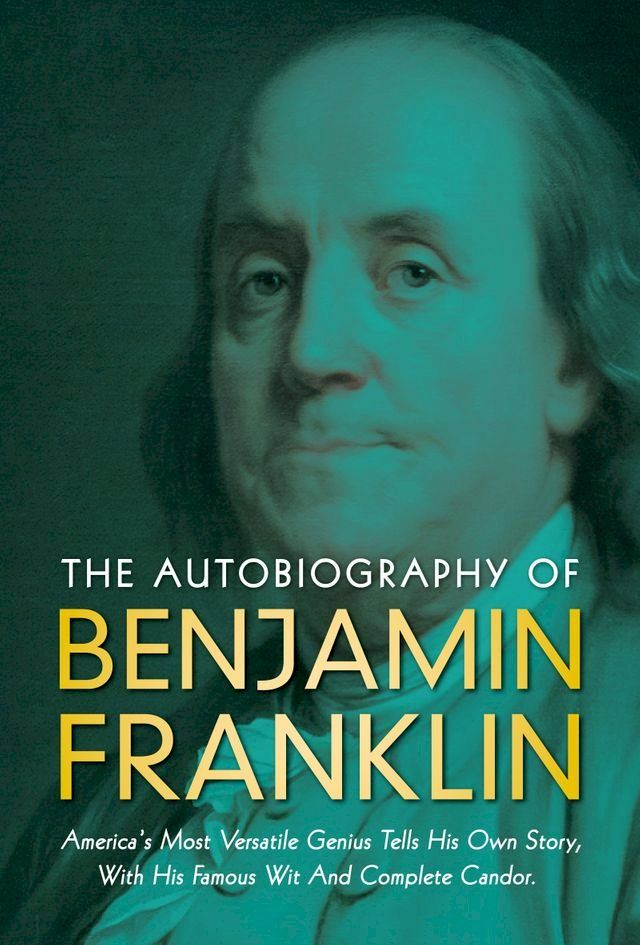  The Autobiography of Benjamin Franklin(Kobo/電子書)