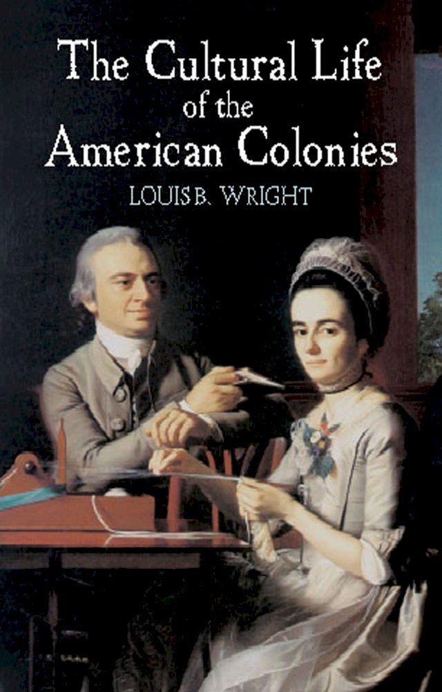  The Cultural Life of the American Colonies(Kobo/電子書)