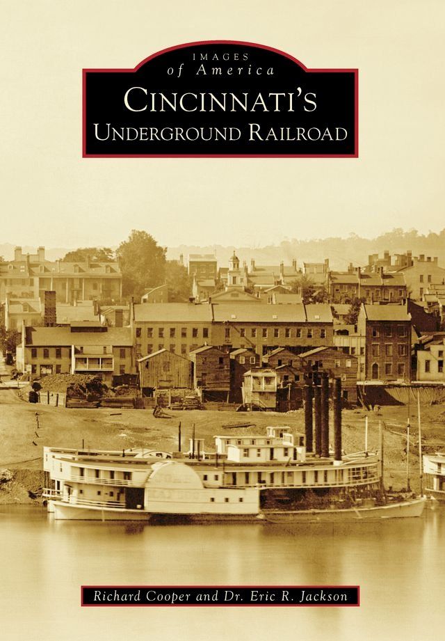  Cincinnati's Underground Railroad(Kobo/電子書)