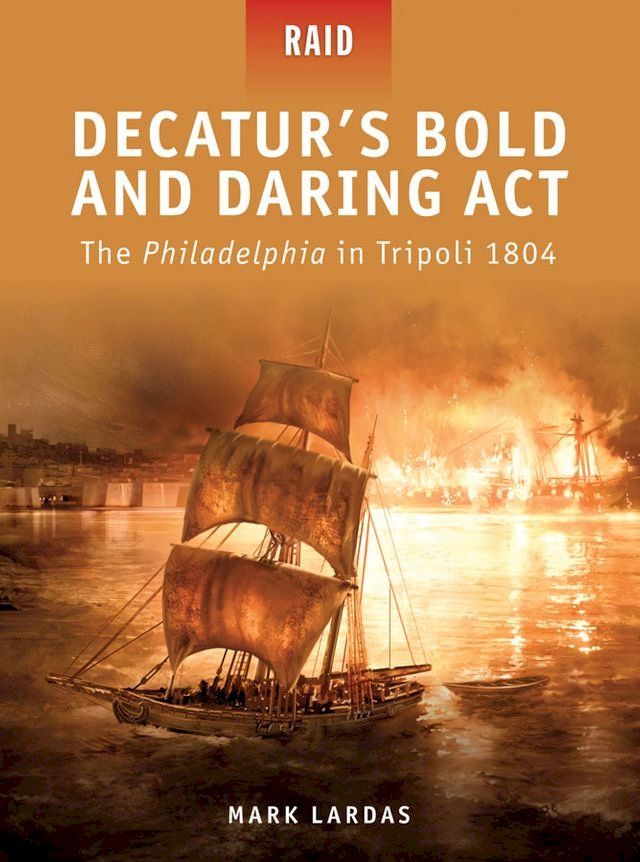  Decatur’s Bold and Daring Act(Kobo/電子書)