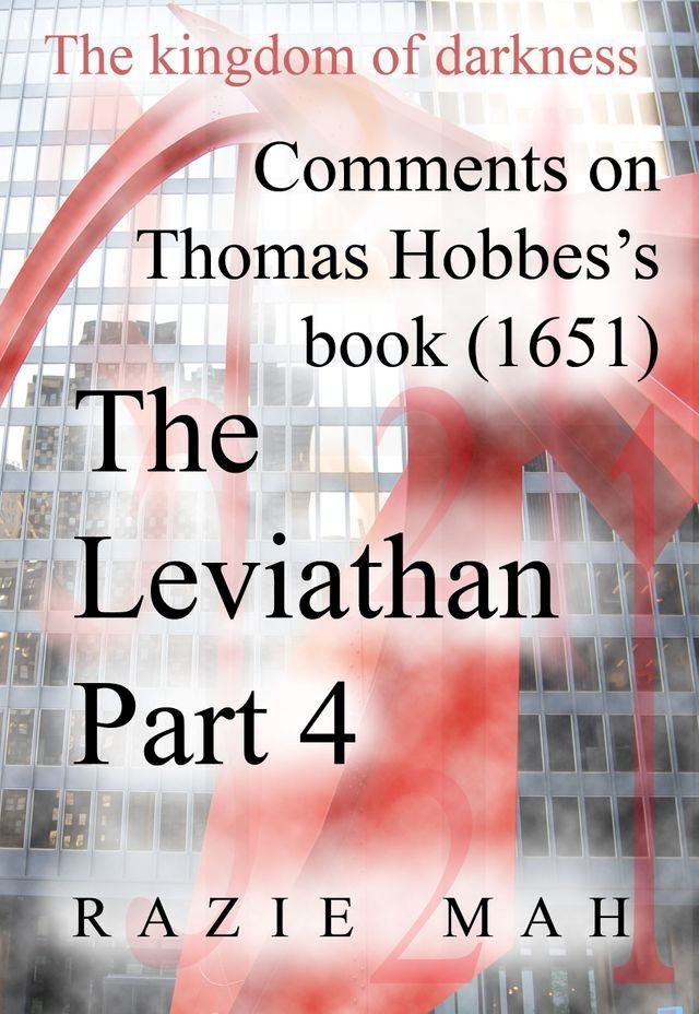  Comments on Thomas Hobbes Book (1651) The Leviathan Part 4(Kobo/電子書)