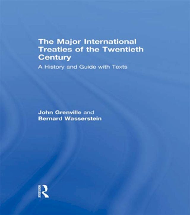  The Major International Treaties of the Twentieth Century(Kobo/電子書)