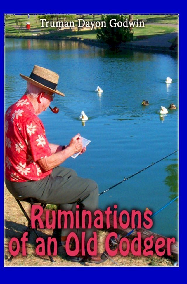  Ruminations of an Old Codger(Kobo/電子書)