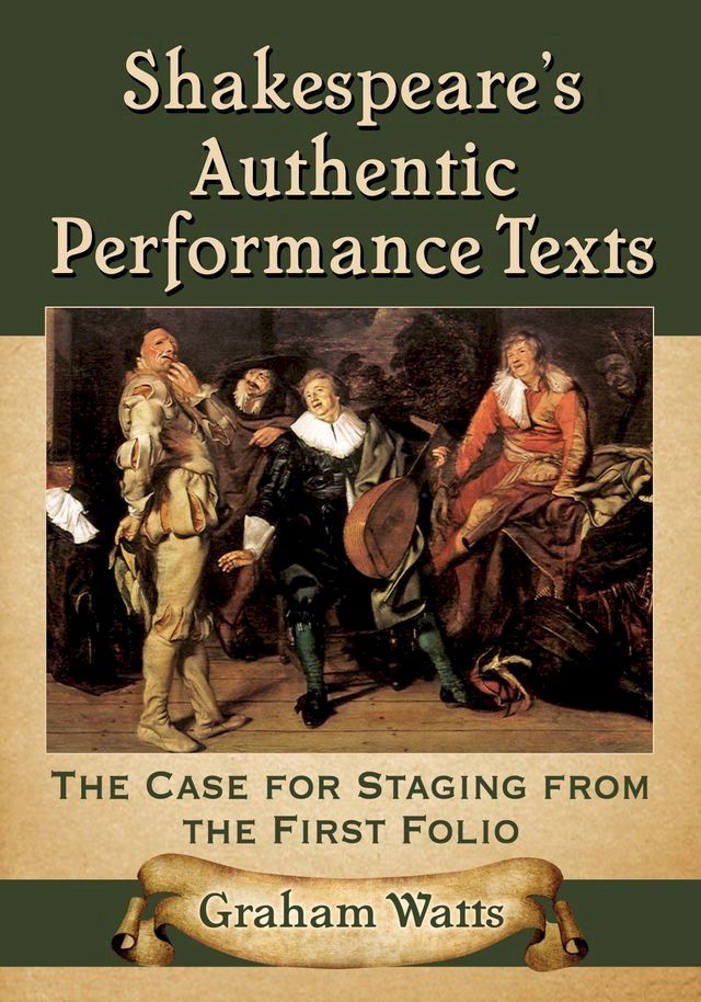  Shakespeare's Authentic Performance Texts(Kobo/電子書)