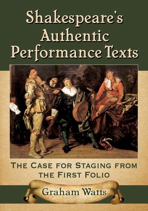 Shakespeare's Authentic Performance Texts(Kobo/電子書)