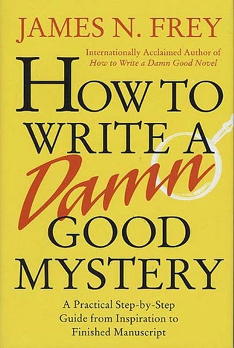 How to Write a Damn Good Mystery(Kobo/電子書)