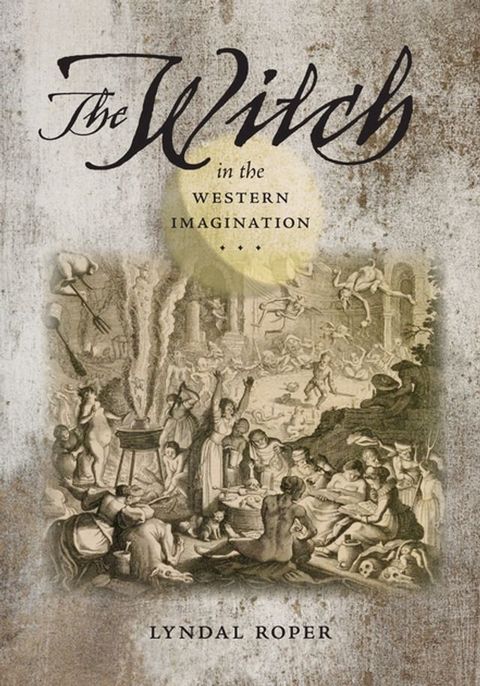 The Witch in the Western Imagination(Kobo/電子書)