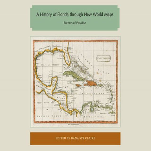  A History of Florida through New World Maps(Kobo/電子書)