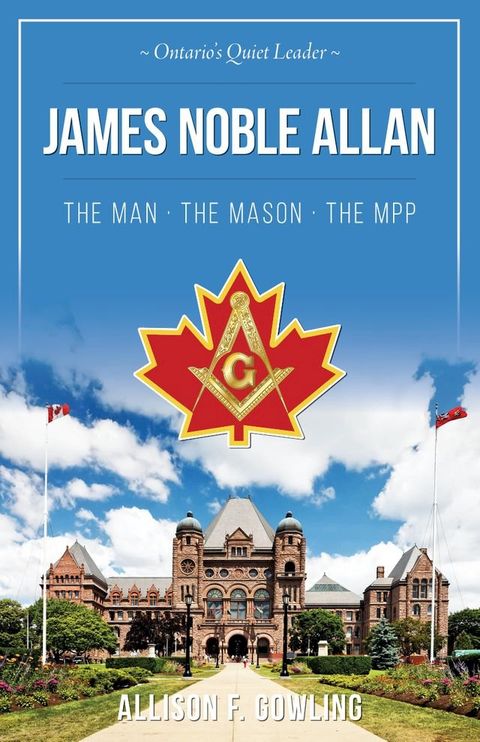 James Noble Allan - The Man · The Mason · The MPP(Kobo/電子書)