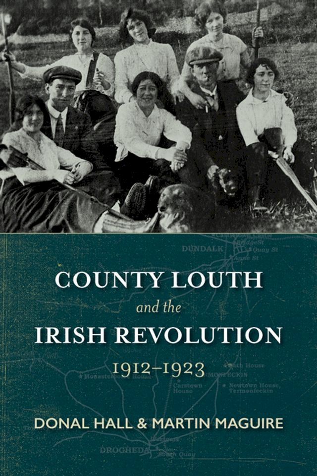  County Louth and the Irish Revolution(Kobo/電子書)