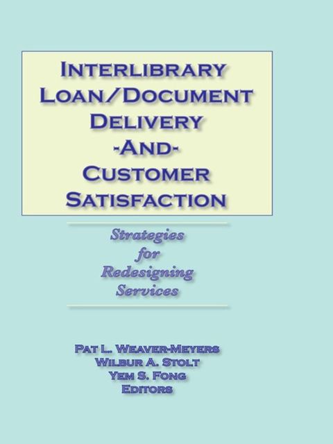 Interlibrary Loan/Document Delivery and Customer Satisfaction(Kobo/電子書)