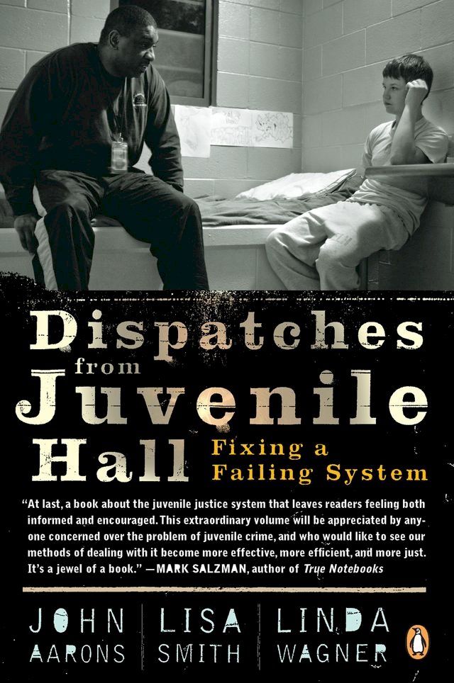  Dispatches from Juvenile Hall(Kobo/電子書)