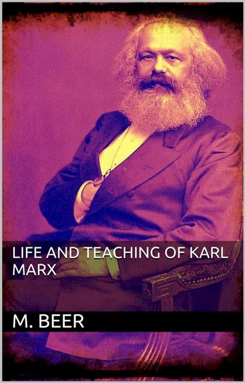 Life and Teaching of Karl Marx(Kobo/電子書)