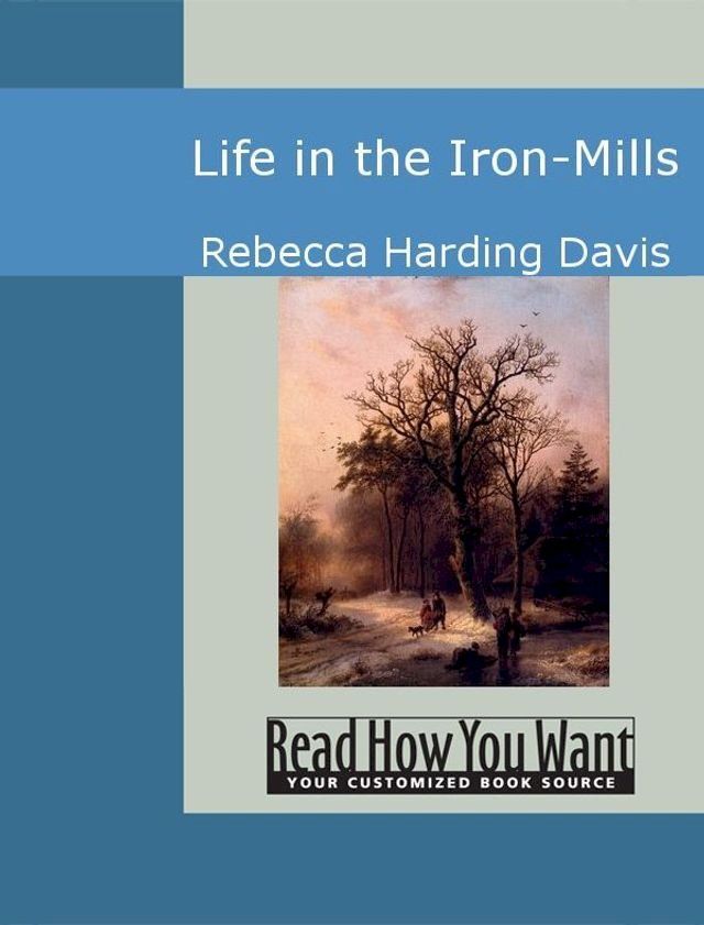  Life In The Iron-Mills(Kobo/電子書)