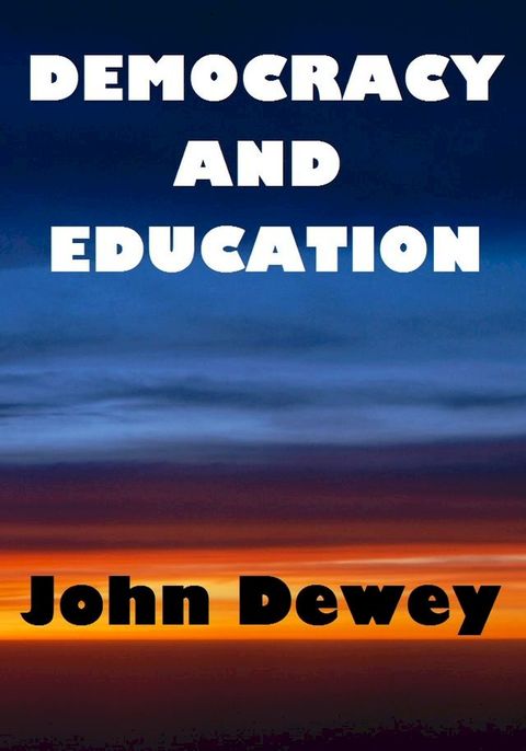 Democracy and Education(Kobo/電子書)