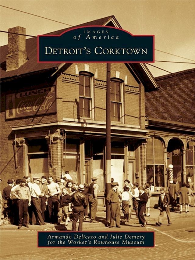  Detroit's Corktown(Kobo/電子書)