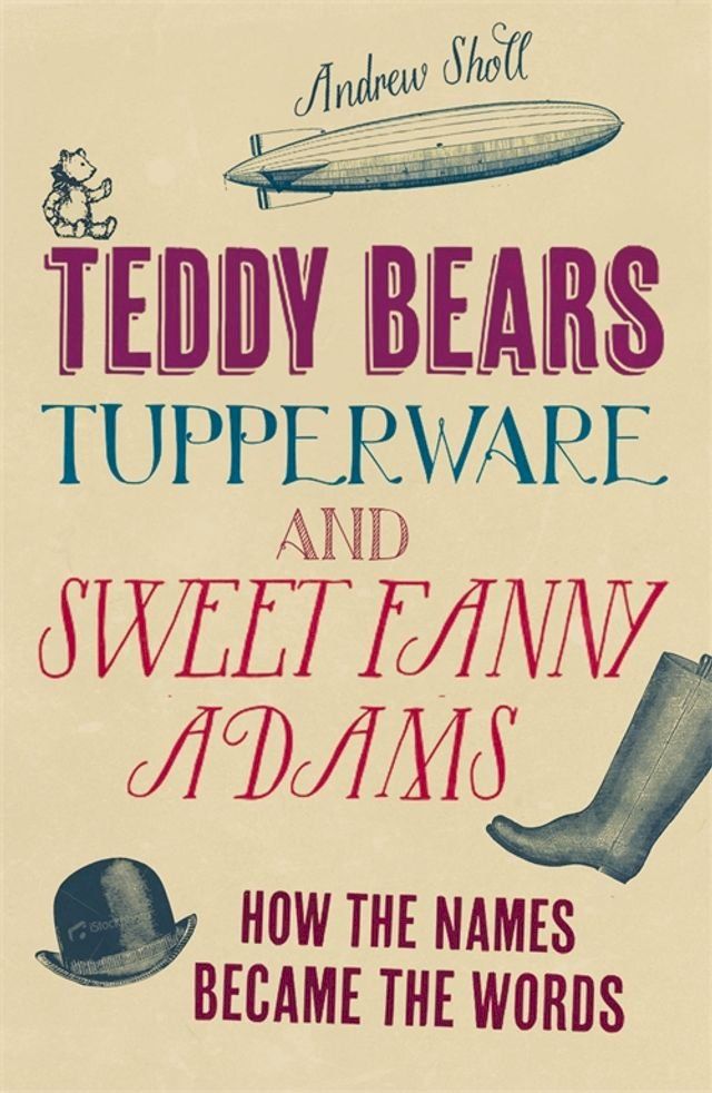  Teddy Bears, Tupperware and Sweet Fanny Adams(Kobo/電子書)