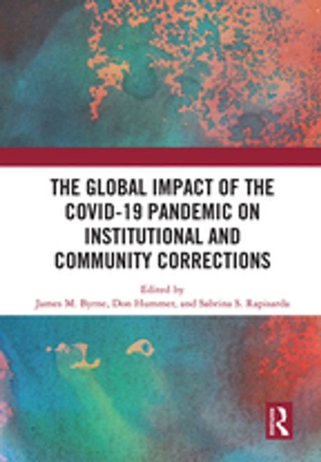  The Global Impact of the COVID-19 Pandemic on Institutional and Community Corrections(Kobo/電子書)