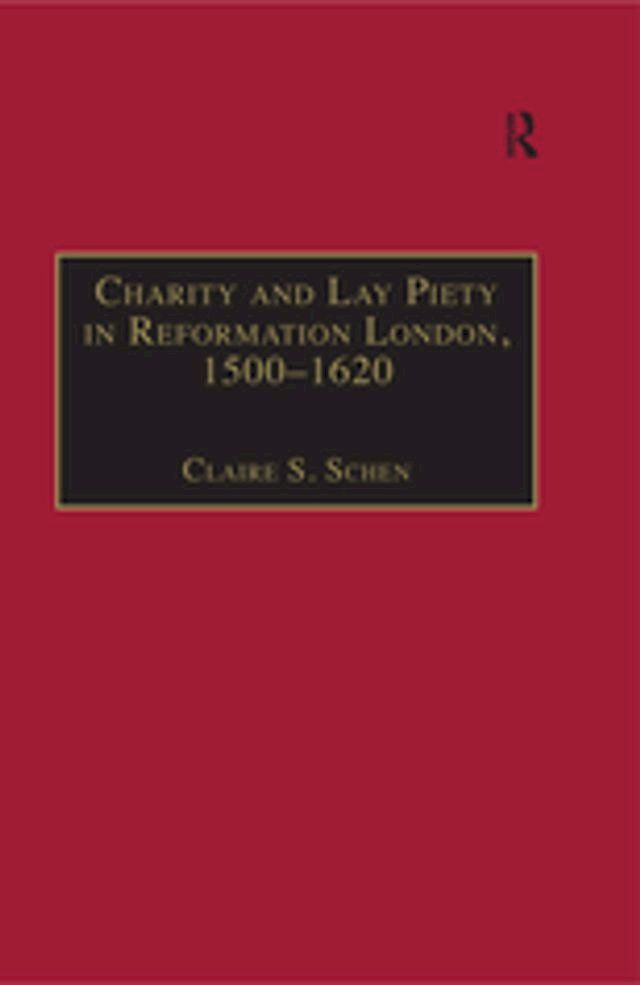  Charity and Lay Piety in Reformation London, 1500–1620(Kobo/電子書)