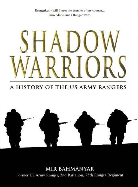 Shadow Warriors: A history of the US Army Rangers(Kobo/電子書)